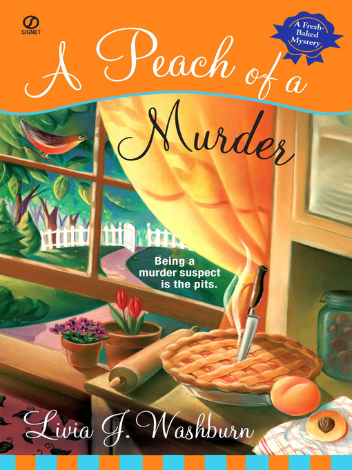 Title details for A Peach of a Murder by Livia J. Washburn - Wait list